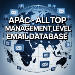APAC – All Top Management Level Email List Database